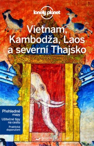Lonely Planet Vietnam, Kambodža, Laos a severní Thajsko 2