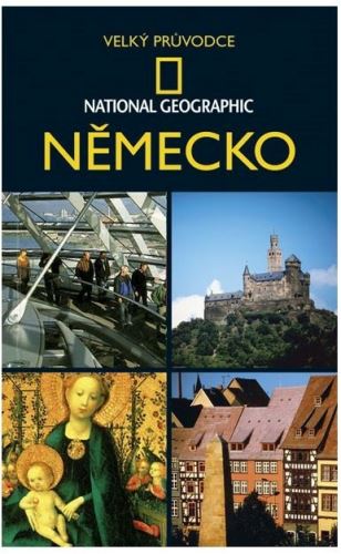 National Geographic velký průvodce Německo 2