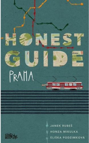 Honest Guide. Nevšední průvodce Prahou
