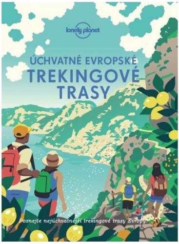 Úchvatné evropské trekingové trasy