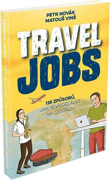 Travel Jobs. 135 způsobů, jak si vydělávat na cestách